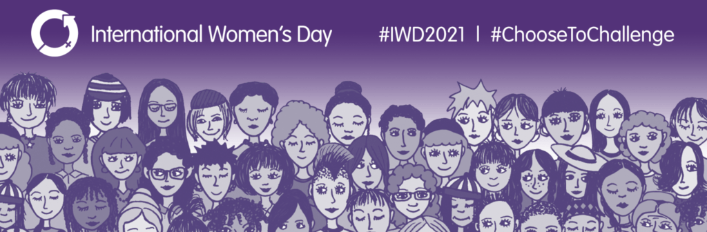 STRONGER TOGETHER: Choose to Challenge this #IWD2021