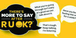 STRONGER TOGETHER: Start the conversation - there's more to say after R U OK?